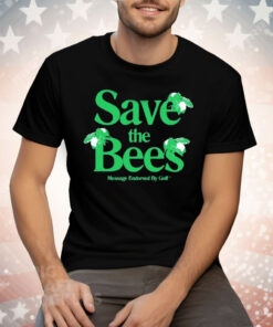 Creator Save The Bees Message Endorsed By Golf Tee Shirt