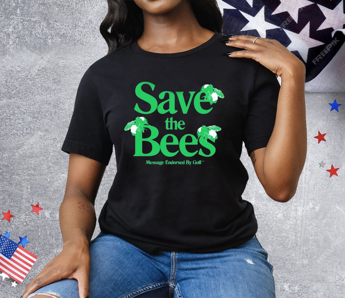 Creator Save The Bees Message Endorsed By Golf Tee Shirt