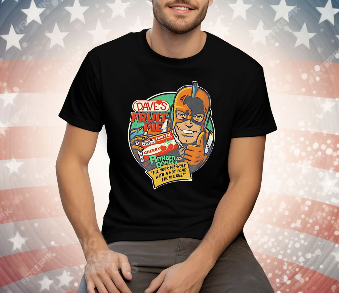 Dave’s Fruit Pie Ranger Danger Tee Shirt