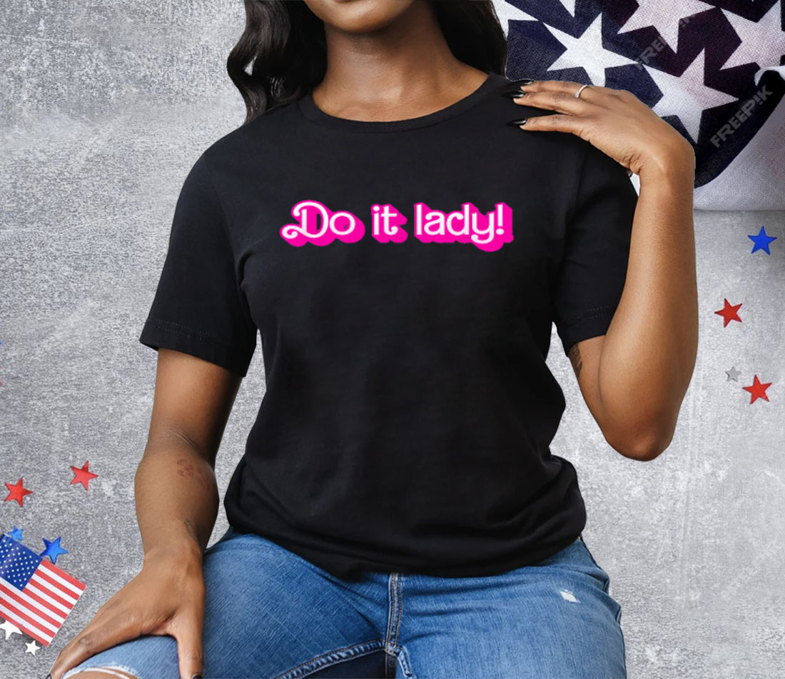 Do It Lady Chit Humor Tee Shirt