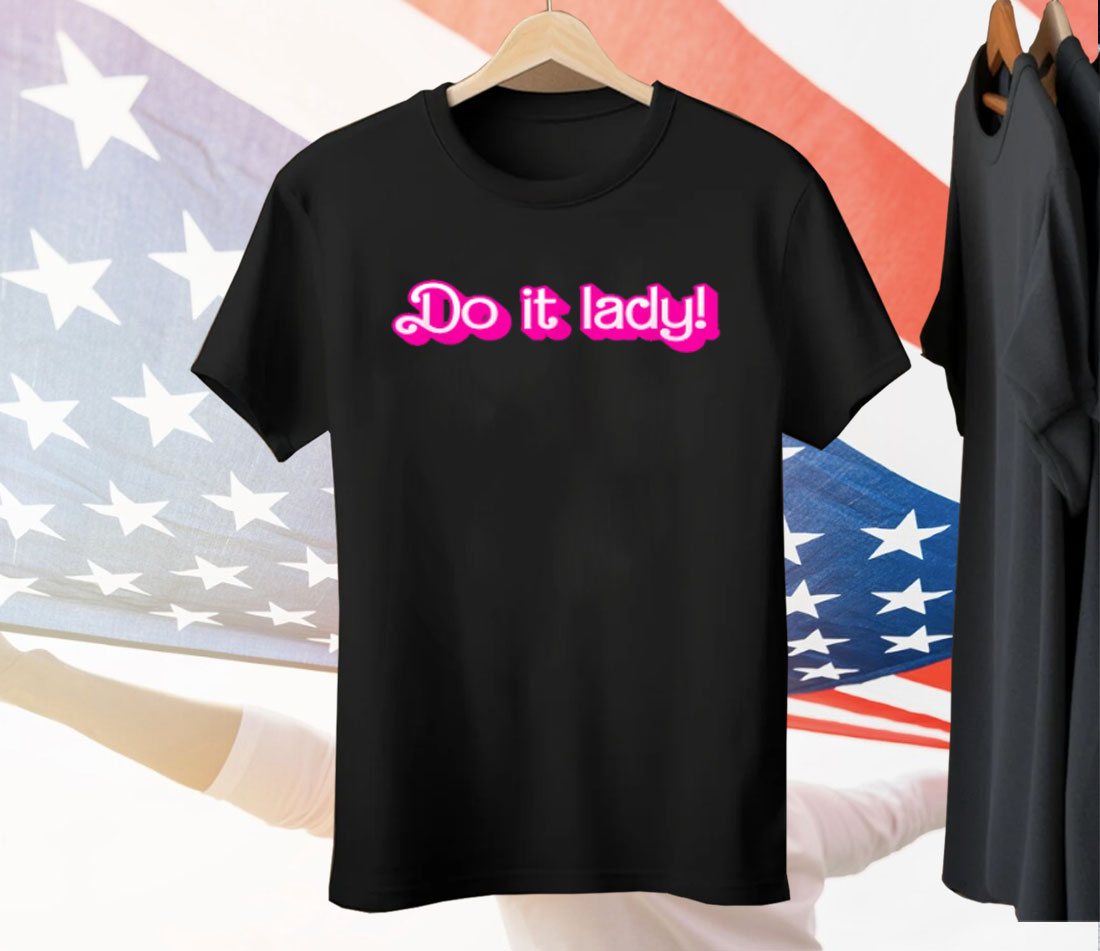 Do It Lady Chit Humor Tee Shirt