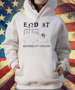 End It Baltimore Hardcore T-Shirt