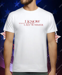 I Know What You Did Last Summer T-Shirt