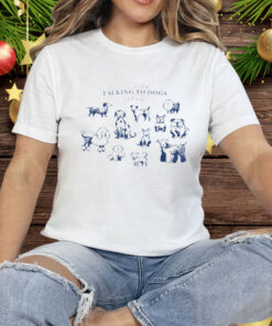 I'm Only Talking to Dogs Today Tee Shirt