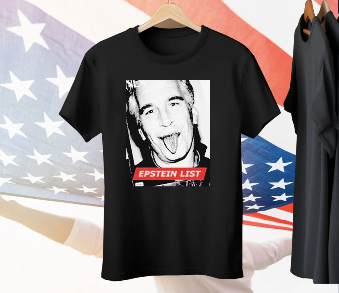 Jeffrey Epstein List Tee Shirt