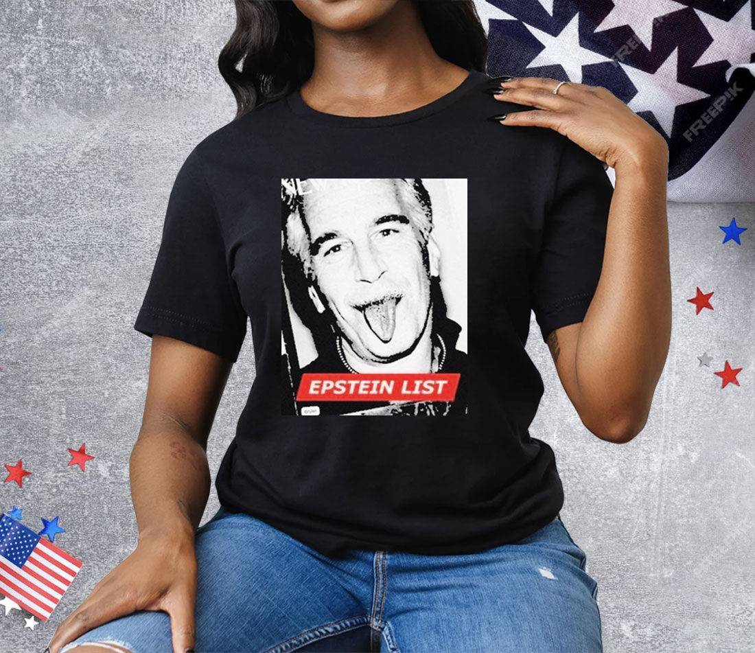 Jeffrey Epstein List Tee Shirt