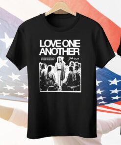 Jesus Love One Another Tee Shirt