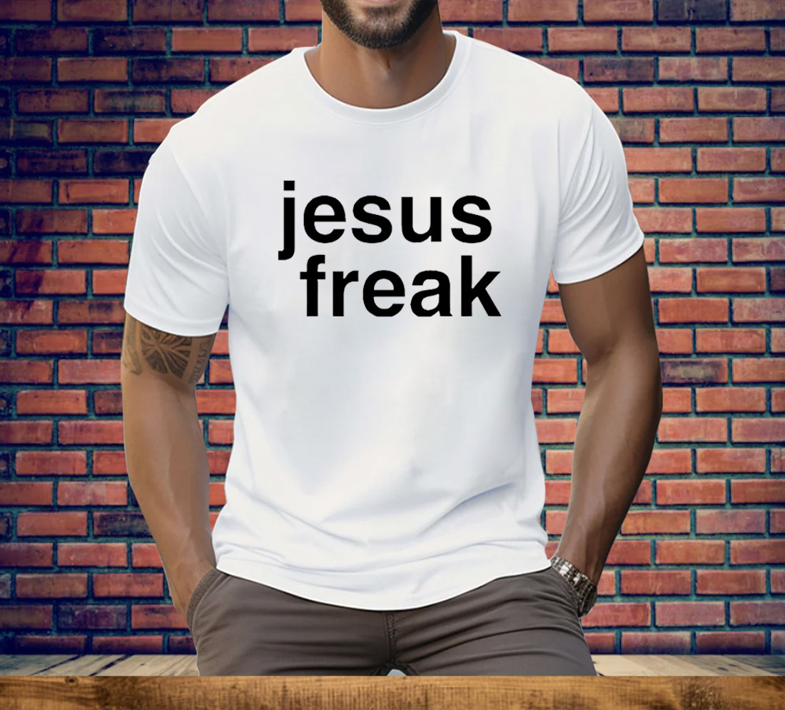 Jesus Freak Tee Shirt