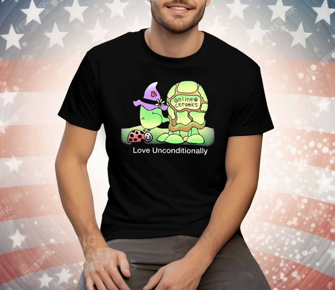 Love Unconditionally Online Ceramics Turtle Tee Shirt
