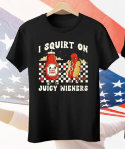 Love Juice I Squirt On Juicy Wieners Tee Shirt