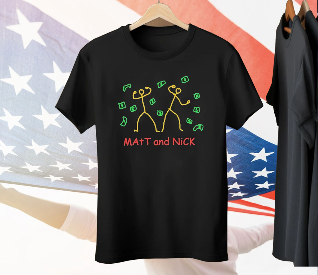 Matt And Nick Tee Shirt