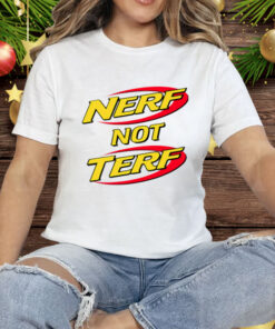 Nerf Not Terf Tee Shirt