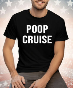 Poop Cruise Tee Shirt