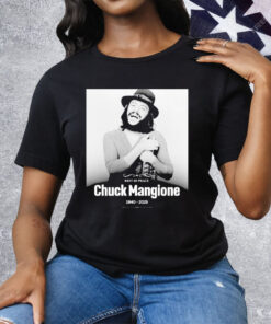 Rest In Peace Chuck Mangione 1940 2025 Tee Shirt