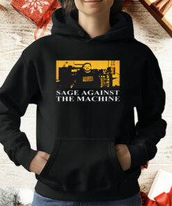 Sage Against The Machine Shirt Nathan T-Shirt