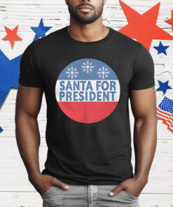 Santa For President T-Shirt