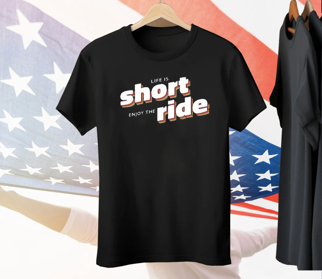 Short Enjoy The Ride Tee Shirt