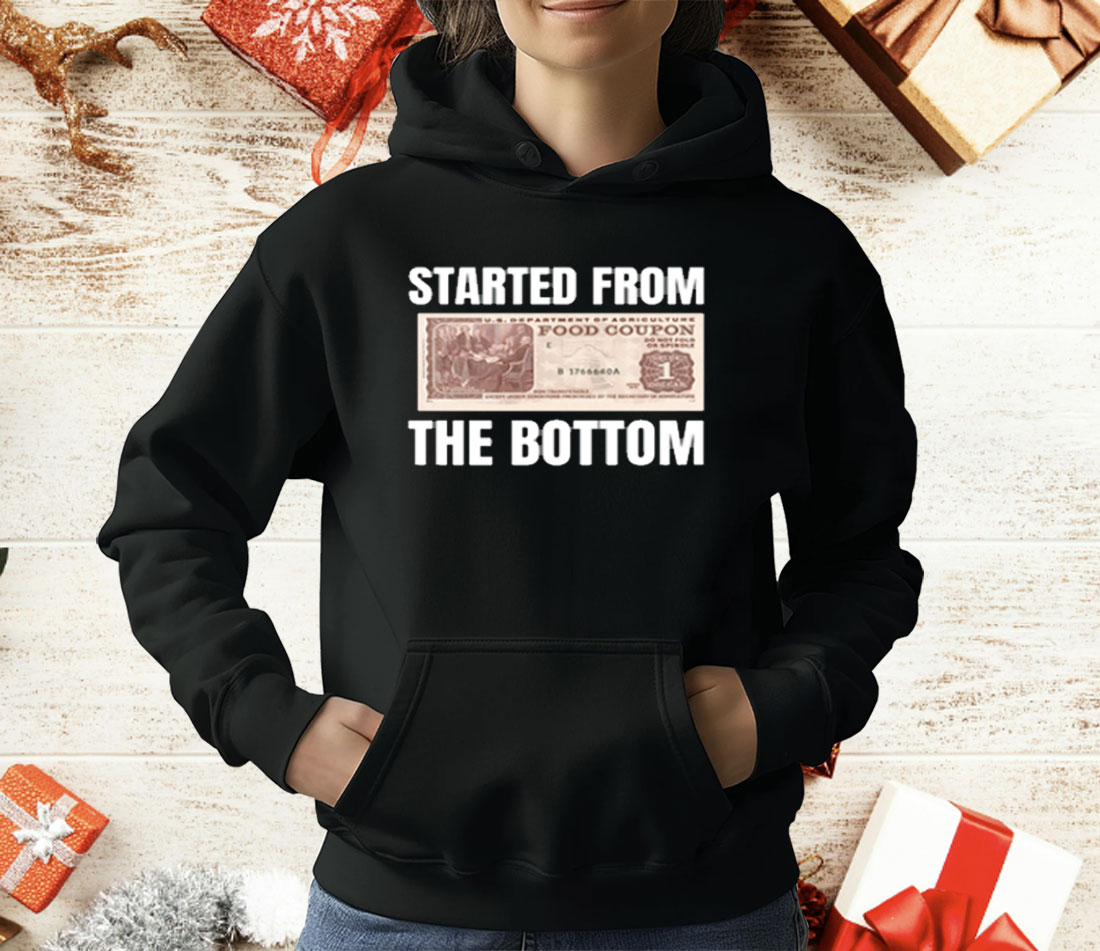 Started From The Bottom Food Coupon T-Shirt