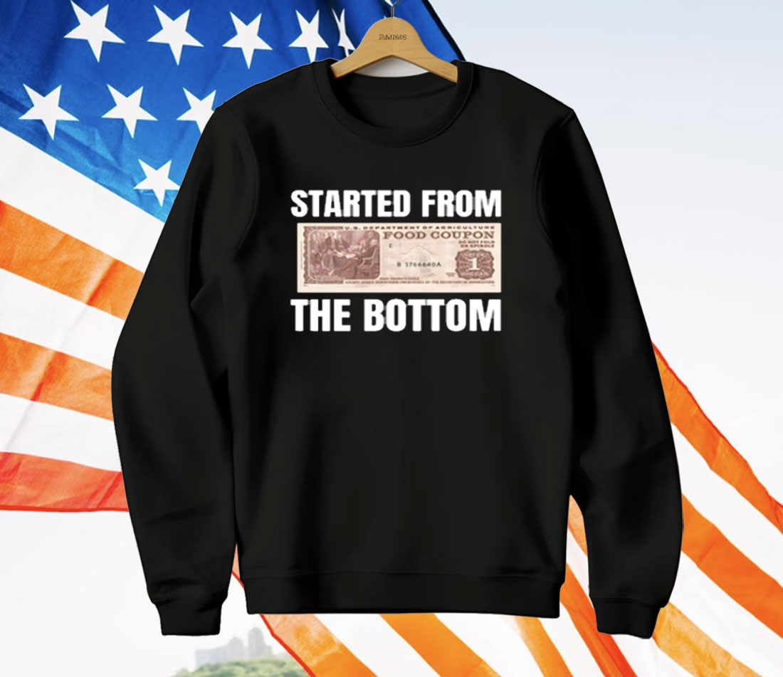 Started From The Bottom Food Coupon T-Shirt
