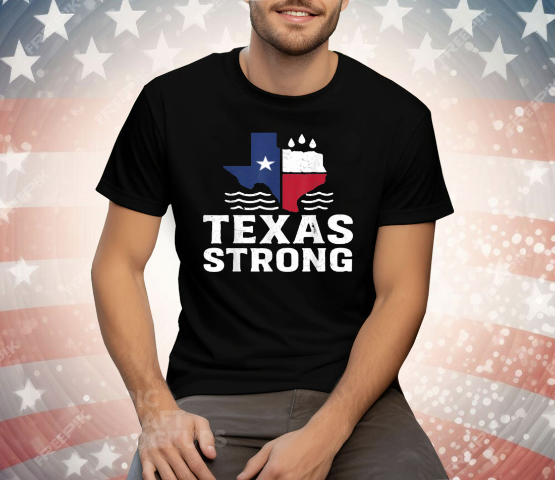 Texas Floods Strong Tee Shirt