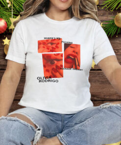 Where's My Fucking Teenage Dream Olivia Rodrigo Tee Shirt