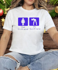 Your Girl Vs My Girl Tee Shirt