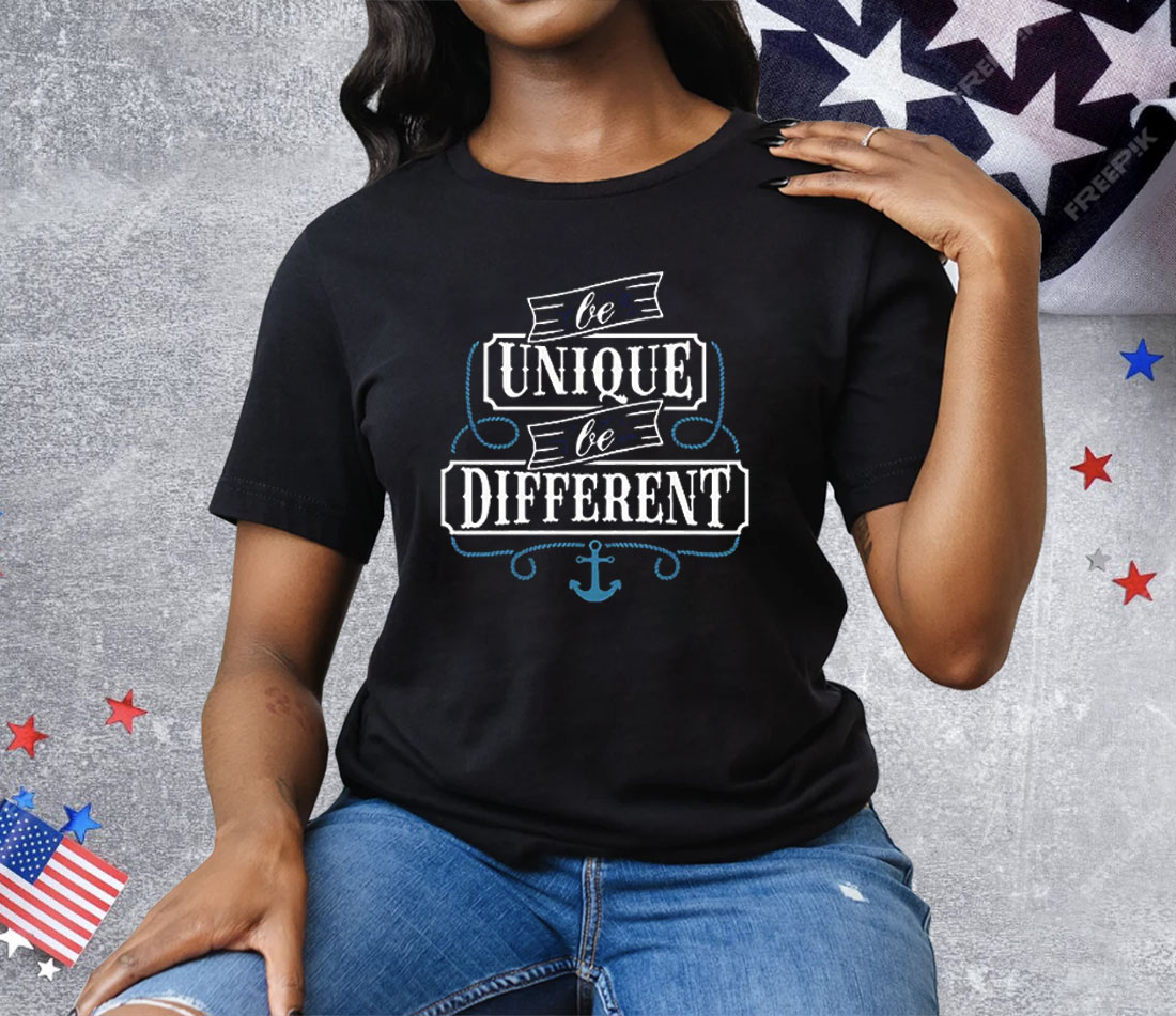 Be Unique Be Different Tee Shirt
