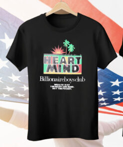 Billionaire Boys Club Wealth Is Of The Heart And Mind Not The Pocket Palms Tee Shirt