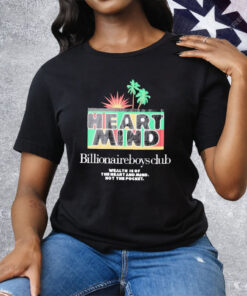 Billionaire Boys Club Wealth Is Of The Heart And Mind Not The Pocket Palms Tee Shirt