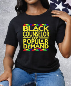 Black Counselor By Popular Demand Tee Shirt