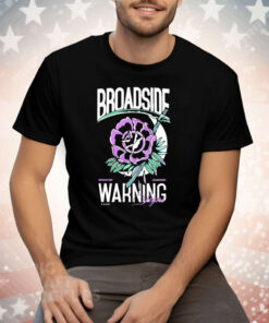 Broadside Warning Signs Flower Tee Shirt