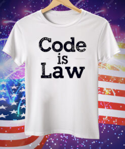 Code Is Law Tee Shirt