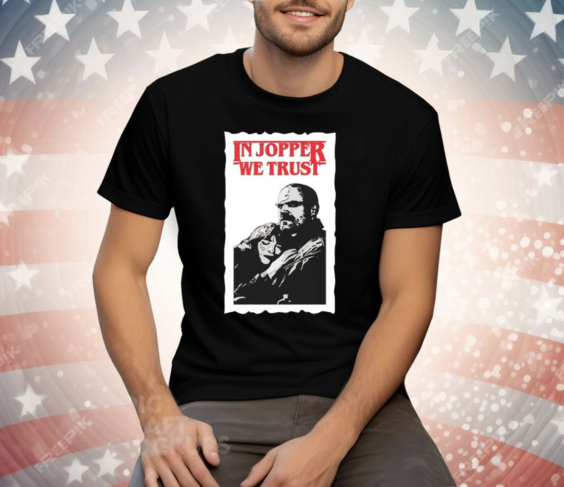 In Jopper We Trust Tee Shirt