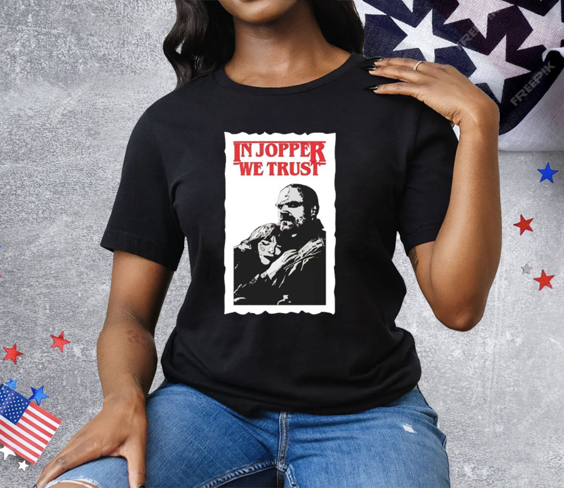In Jopper We Trust Tee Shirt