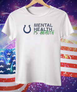 Indianapolis Colts Mental Health Is Health Tee Shirt