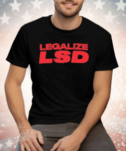 Legalize LSD Tee Shirt