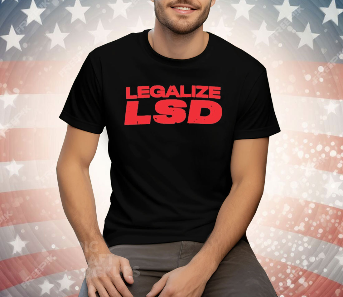Legalize LSD Tee Shirt