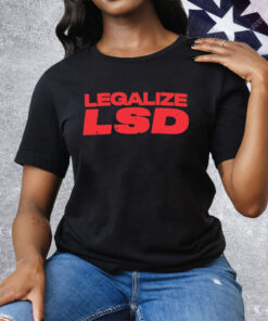 Legalize LSD Tee Shirt