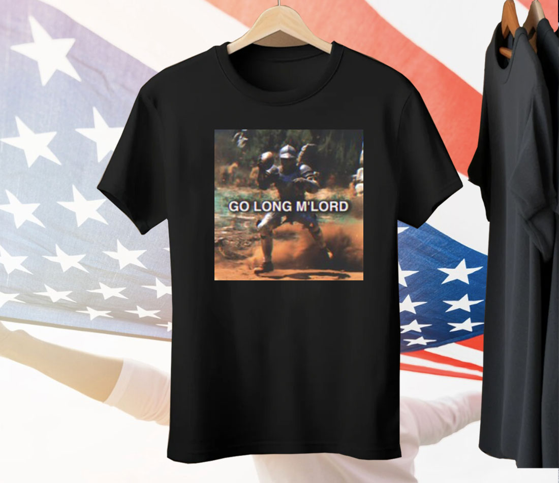 Limited Go Long M’Lord Tee Shirt