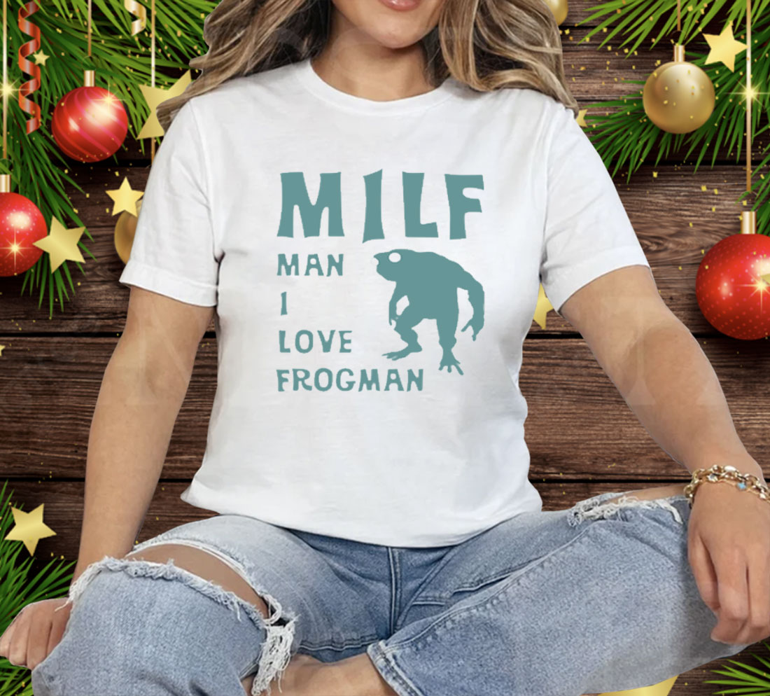 MILF Man I Love Frogman Tee Shirt