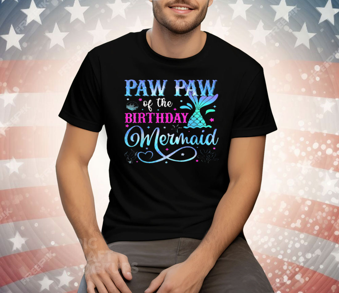 Paw Paw Of The Birthday Mermaid Tee Shirt