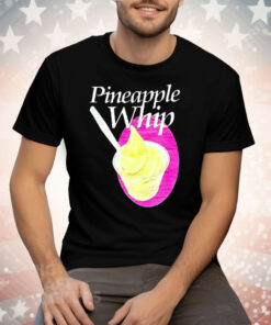 Pineapple Whip Tee Shirt