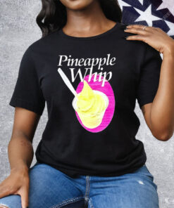 Pineapple Whip Tee Shirt