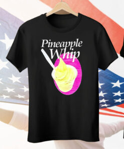 Pineapple Whip Tee Shirt