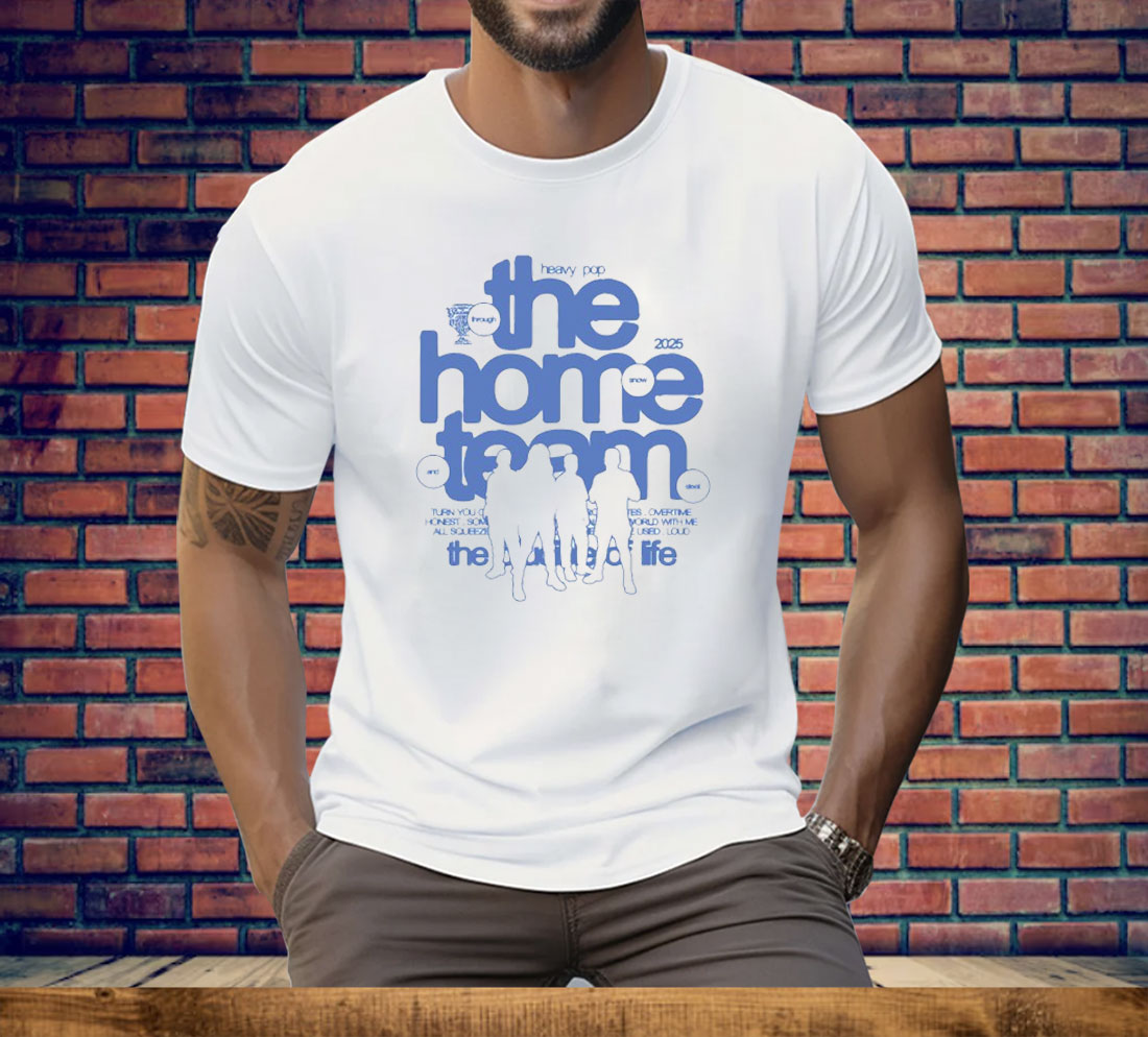 The Home Team Tee Shirt