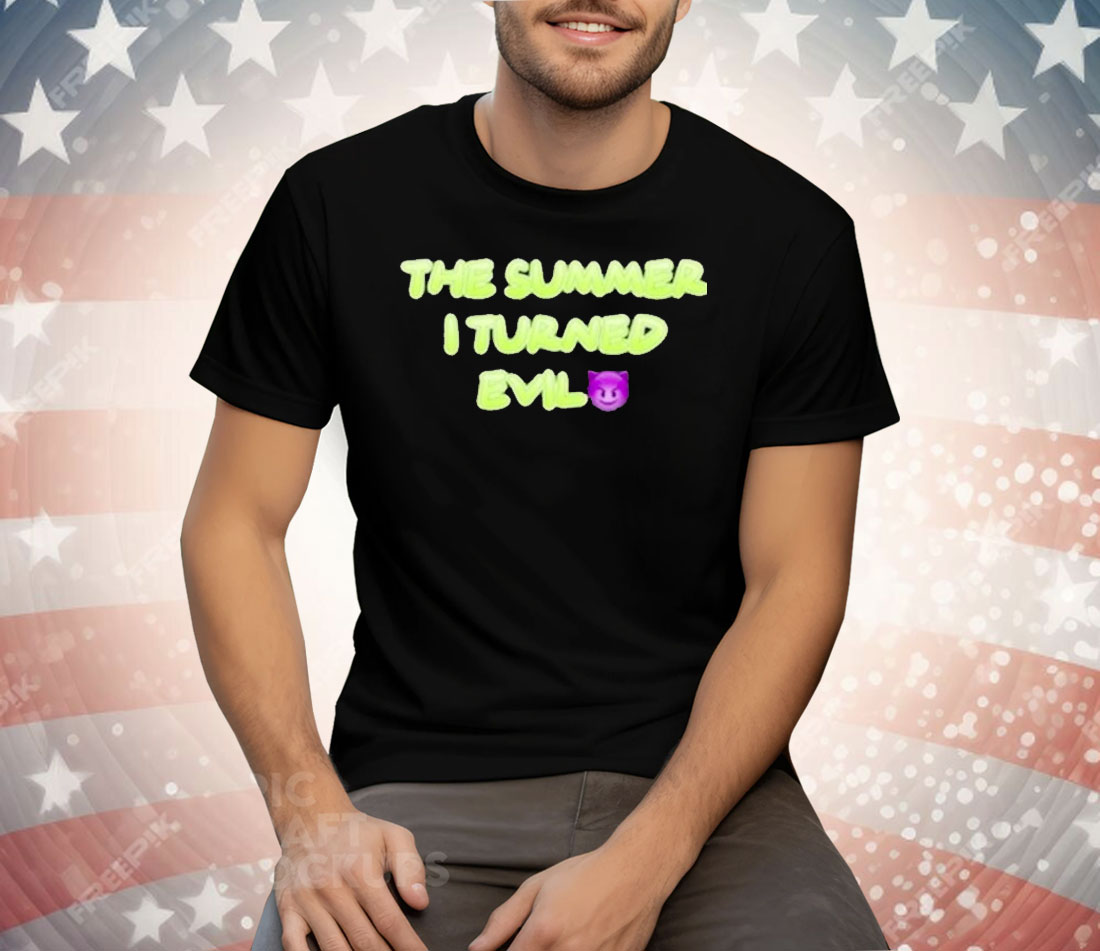 The Summer I Turned Evil Tee Shirt