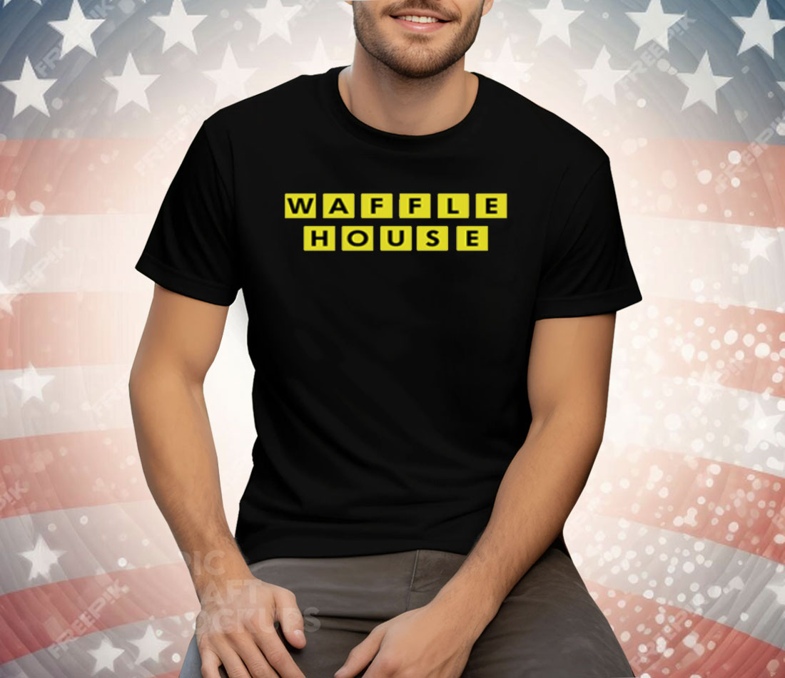 The Waffle House Tee Shirt