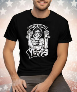 Vote For Storage Yesss Tee Shirt