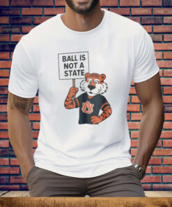 Auburn Ball Is Not A State Zac Blackerby Tee Shirt