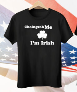 Chaingrab Me Tee Shirt